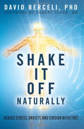 Book Shake It Off Naturally By David Berceli